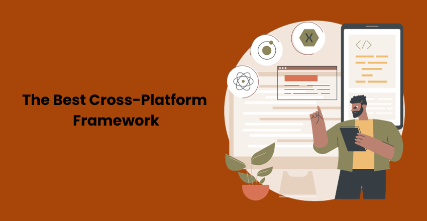 The Best Cross-Platform Framework for App Development